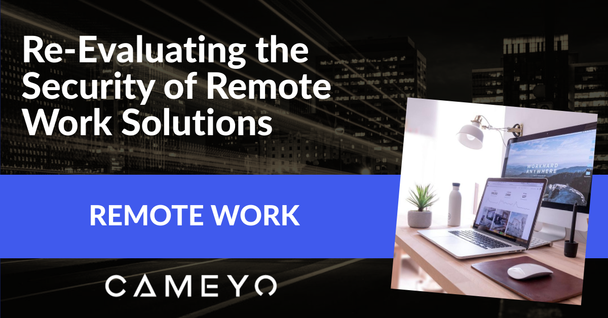 Blog Post Image for Re-Evaluating Security for Remote Work