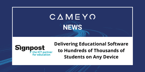 Signpost Partners with Cameyo to Enable Distance Learning for Hundreds of Thousands of Students